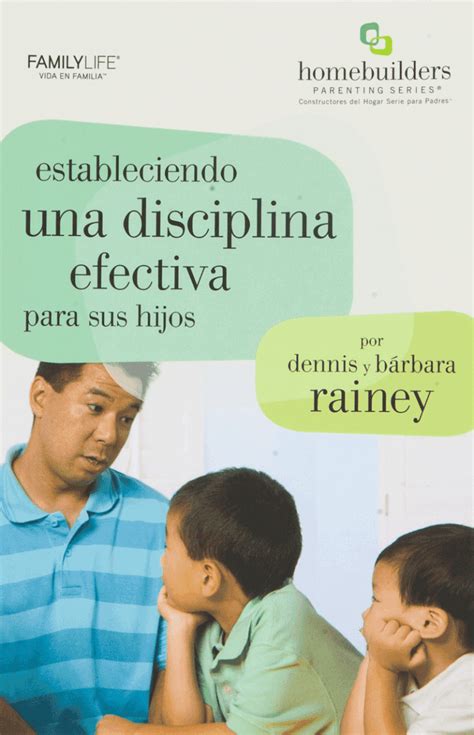 Estableciendo Una Disciplina Efectiva Para Sus Hijos HomeBuilders Parenting Series Kindle Editon