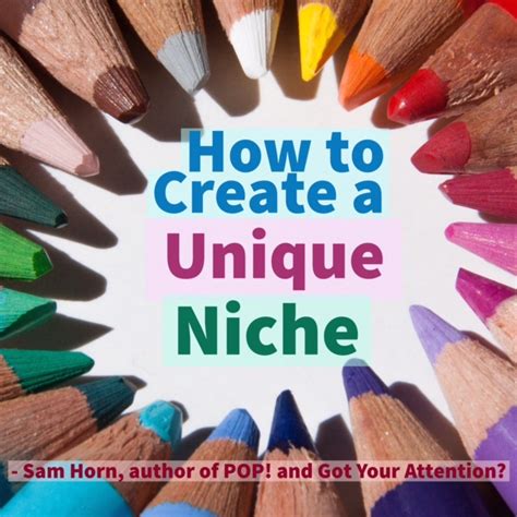 Establish a Unique Niche: