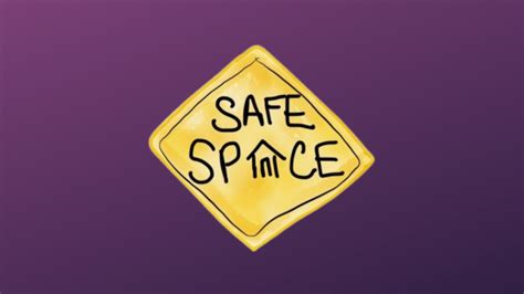 Establishment of the Safe Space: