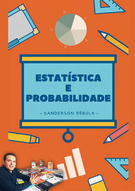 EstatÃ­stica e Probabilidades - Faculdade de MatemÃ¡tica PDF Book Epub