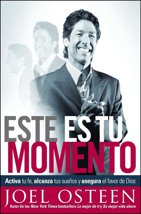 Este es tu momento Activa tu fe alcanza tus sueños y asegura el favor de Dios Spanish Edition PDF