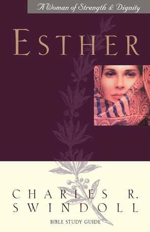 Esther -Revised-Bible Study Guide by Charles R Swindoll July 062008 Kindle Editon