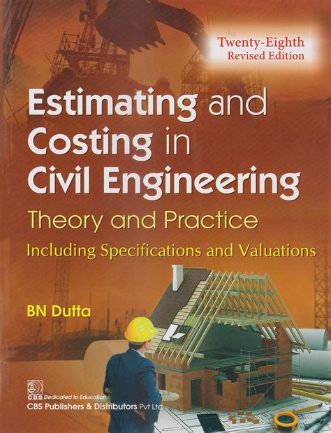 Estimating And Costing By B N Dutta Ebook Kindle Editon