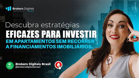 Estratégias Eficazes para Investir