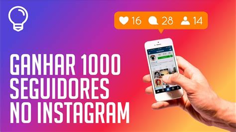 Estratégias Essenciais para Ganhar 1k de Seguidores no Instagram Grátis