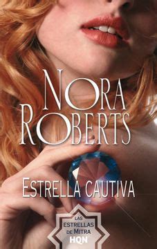 Estrella cautiva Las estrellas de Mithra 2 Nora Roberts Spanish Edition Reader