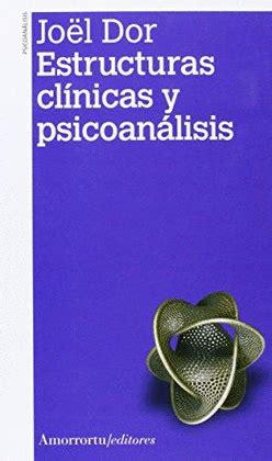 Estructuras Clinicas y Psicoanalisis Ebook PDF