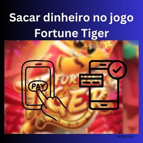 Etapas para Sacar Dinheiro do Fortune Tiger