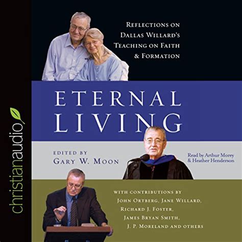 Eternal Living Reflections on Dallas Willard s Teaching on Faith and Formation Reader