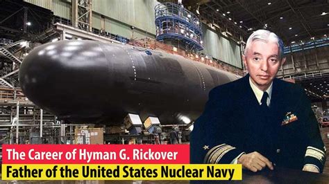 Ethan Rickover: The Father of the Nuclear Navy