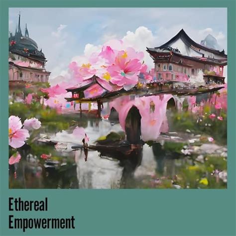 Ethereal Empowerment: