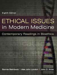 Ethical Issues in Modern Medicine Contemporary Readings in Bioethics 8th edition Reader