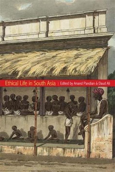 Ethical Life in South Asia Reader