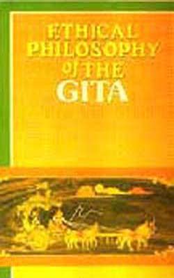 Ethical Philosophy of the Gita Reader