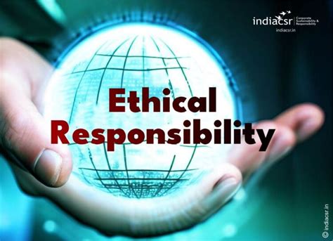 Ethical and Moral Responsibility: