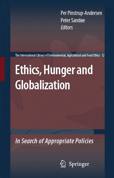 Ethics, Hunger and Globalization In Search of Appropriate Policies Doc