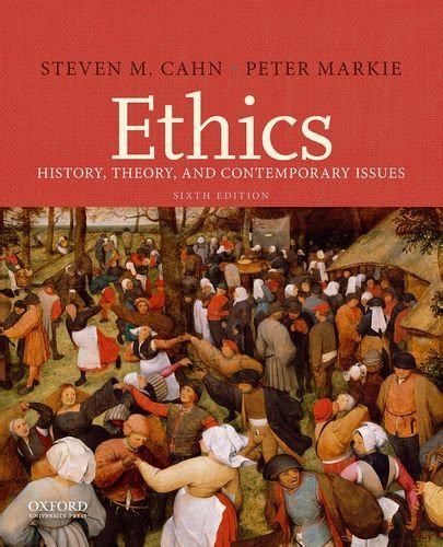 Ethics : history theory and contemporary issues / edited by Steven pdf PDF