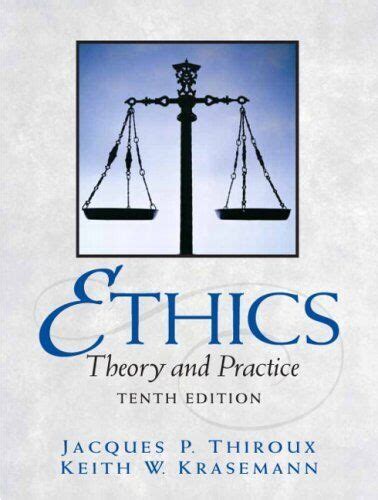 Ethics Theory and Practice with MyEthicsKit 10th Edition Doc