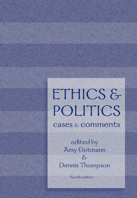 Ethics and Politics: Cases and Comments [Paperback] by Gutmann, Amy Ebook Doc
