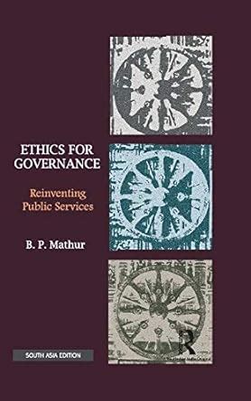 Ethics for Governance Reinventing Public Services Doc