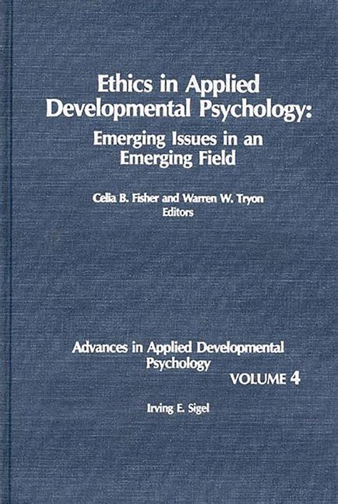 Ethics in Applied Developmental Psychology Emerging Issues in an Emerging Field Kindle Editon