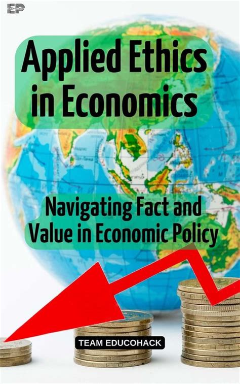 Ethics in Economics, Business, and Economic Policy Kindle Editon