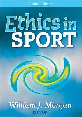 Ethics in Sport 2nd Edition Reader