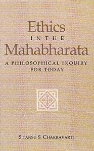 Ethics in the Mahabharata A Philosophical Inquiry for Today 1st Edition Kindle Editon