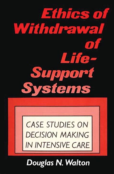 Ethics of Withdrawal of Life-Support Systems Case Studies on Decision Making in Intensive Care Epub