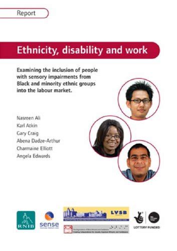 Ethnicity Disability and Work Examining the Inclusion of People with Sensory Impairments from Black and Minority Ethnic Groups into the Labour Market Report Kindle Editon