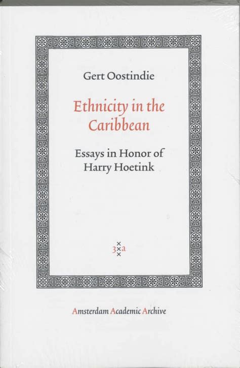 Ethnicity in the Caribbean Essays in Honor of Harry Hoetink Doc