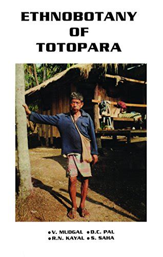 Ethnobotany of Totopara 1st Edition Epub