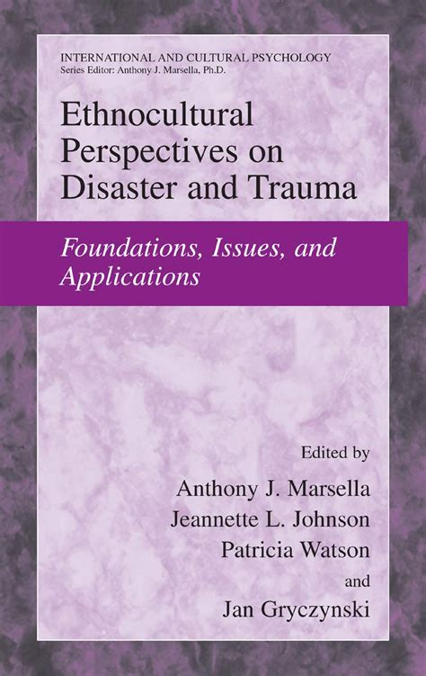 Ethnocultural Perspectives on Disaster and Trauma Foundations, Issues, and Applications 1st Edition Epub