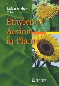 Ethylene Action in Plants 1st Edition Reader