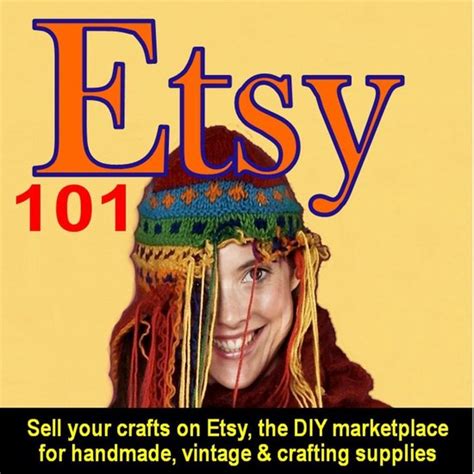 Etsy 101 Sell Your Crafts on Etsy the DIY Marketplace for Handmade Vintage and Crafting Supplies Kindle Editon