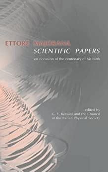 Ettore Majorana Scientific Papers English, Italian and German Edition PDF