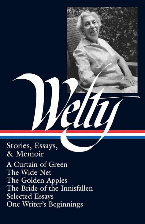 Eudora Welty Stories Essays and Memoir Library of America 102 Reader