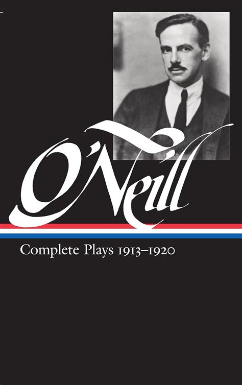 Eugene O Neill Complete Plays 1913-1920 Library of America Doc