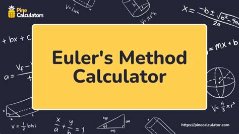 Euler Approximation Calculator: Your Ultimate Mathematical Shortcut
