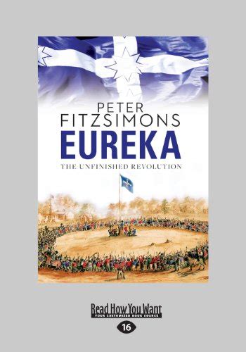 Eureka The Unfinished Revolution Large Print 16pt Reader