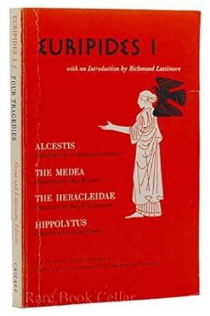 Euripides I Alcestis The Medea The Heracleidae Hippolytus PDF