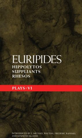 Euripides Plays 6 Hippolytos Suppliants and Rhesos Classical Dramatists Vol 6 Kindle Editon