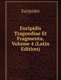 Euripidis Tragoediae Et Fragmenta Volume 8 French Edition Epub