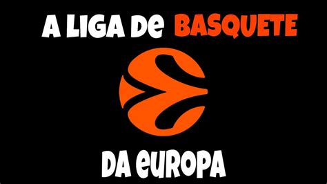 EuroLeague: Dominando o Basquete Europeu