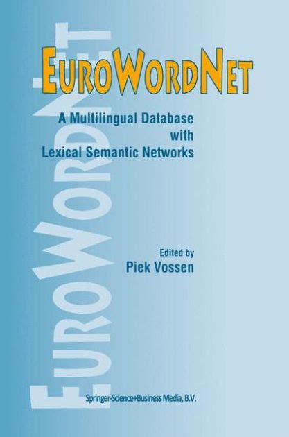 EuroWordNet A Multilingual Database with Lexical Semantic Networks 1 Ed. 98 Reader