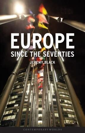 Europe Since the Seventies (Reaktion Books - Contemporary Worlds) Kindle Editon