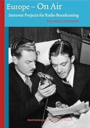 Europe-on Air Interwar Projects for Radio Broadcasting PDF