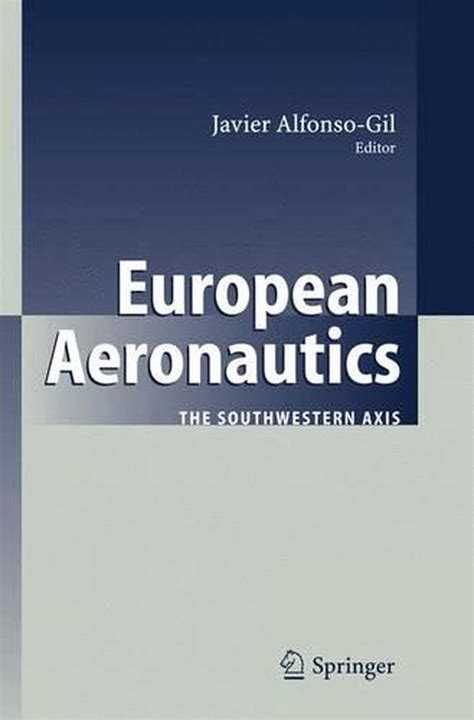 European Aeronautics The Southwestern Axis 1st Edition Doc