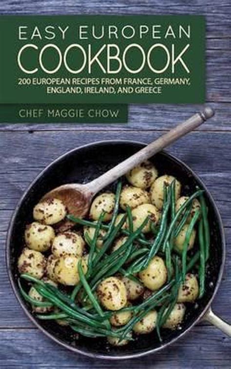 European Cuisine Authentic European Recipes in an Easy European Cookbook Reader