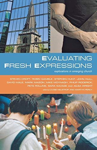 Evaluating Fresh Expressions Explorations in Emerging Church PDF